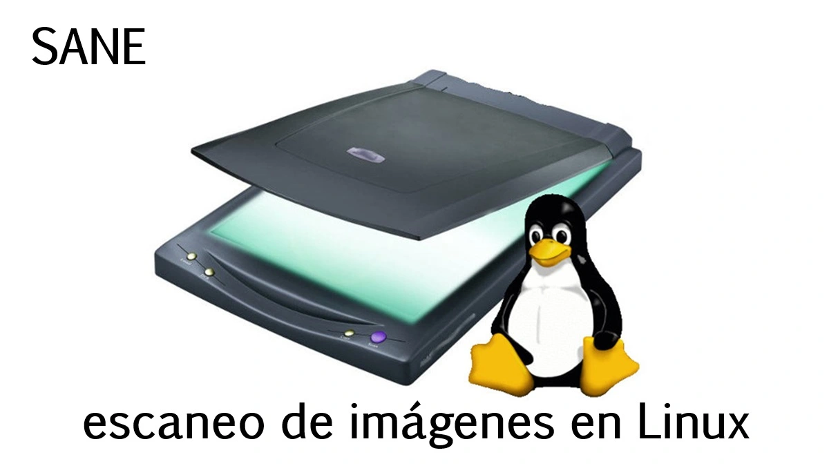 SANE, una utilidad para el escaneo de imágenes en sistemas Linux